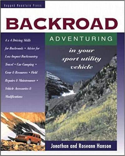 Backroad Adventuring: In Your Sport Utility Vehicle