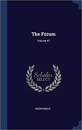 The Forum; Volume 47 indir