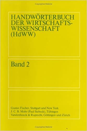Handwörterbuch der Wirtschaftswissenschaft (HdWW) Band 02 (Abhandl.d.akad.der Wissensch. Phil.-hist.klasse 3.folge): Bd. 2
