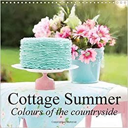 Cottage Summer. Colours of the countryside 2016: Magnificent traditional country life (Calvendo Nature) indir