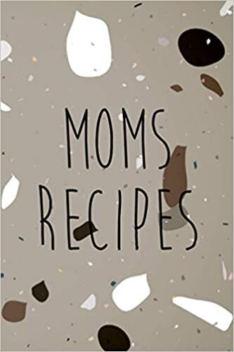 Moms Recipes: Blank Recipe Book for Mom and Families Recipe Collection