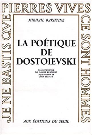 La Poétique de Dostoïevski (Pierres vives)