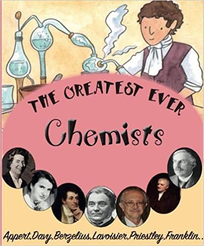 The Greatest Ever Chemists (The Greats)