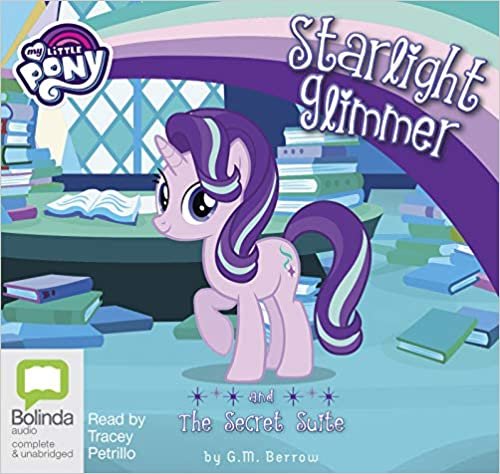 Starlight Glimmer and the Secret Suite: 9 (My Little Pony: Friendship is Magic)
