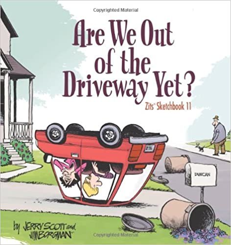 Are We Out of the Driveway Yet? (Zits Sketchbook (Paperback))