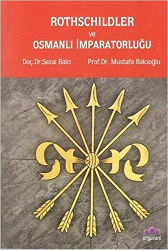 Rothschildler ve Osmanlı İmparatorluğu