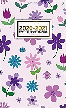 2020-2021 Monthly Pocket Planner: 2 Year Pocket Monthly Organizer & Calendar | Cute Purple Two-Year (24 months) Agenda With Phone Book, Password Log and Notebook | Nifty Floral Pattern