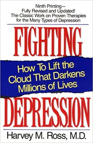 Fighting Depression: How to Lift the Cloud That Darkens Millions of Lives