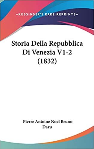 Storia Della Repubblica Di Venezia V1-2 (1832)