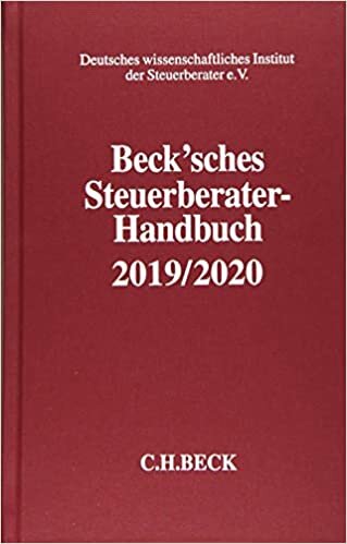 Beck'sches Steuerberater-Handbuch 2019/2020 (Schriften des Deutschen wissenschaftlichen Steuerinstituts der Steuerberater e.V.)