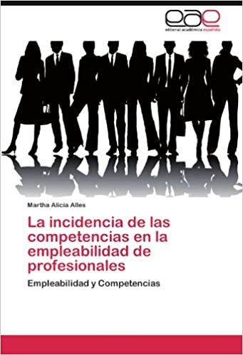 La incidencia de las competencias en la empleabilidad de profesionales: Empleabilidad y Competencias