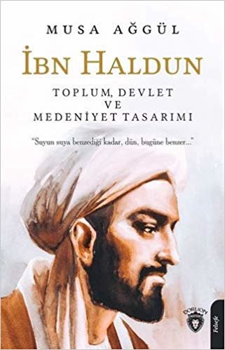 İbn Haldun: Toplum, Devlet ve Medeniyet Tasarımı indir