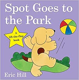 Spot Goes to the Park (Spot - Original Lift The Flap) indir