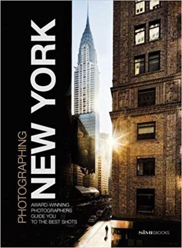 Photographing: New York: Award-Winning Photographers Show You How to Get the Best Shots indir
