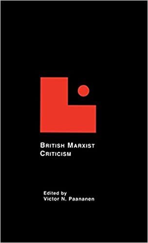 British Marxist Criticism (Wellesley Studies in Critical Theory, Literary History and Culture)