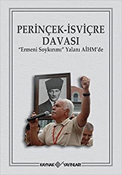 Perinçek İsviçre Davası Ermeni Soykırımı Yalanı AİHM'de