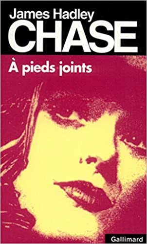 A Pieds Joints (James Hadley Chase)