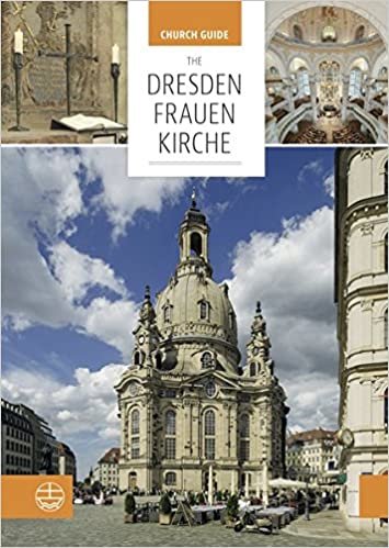 The Dresden Frauenkirche: Church Guide