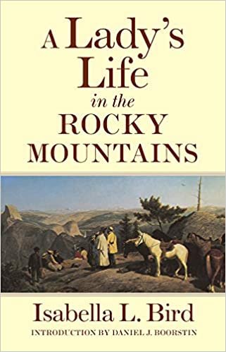 A Lady's Life in the Rocky Mountains, Volume 14 (Western Frontier Library, Band 14)