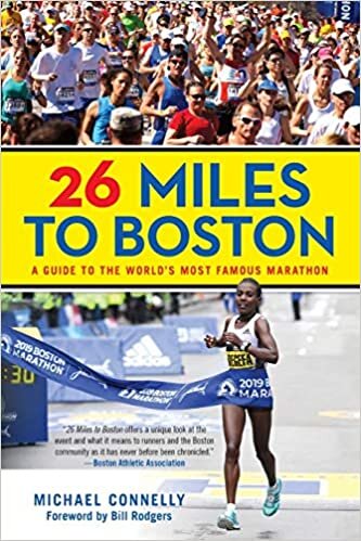 26 Miles to Boston: A Guide to the World's Most Famous Marathon, Revised Edition indir