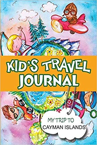 Kids Travel Journal: My Trip to the Cayman Islands