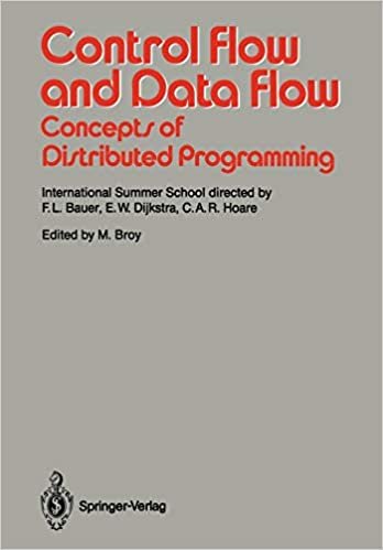 Control Flow and Data Flow: Concepts of Distributed Programming: International Summer School (Springer Study Edition)