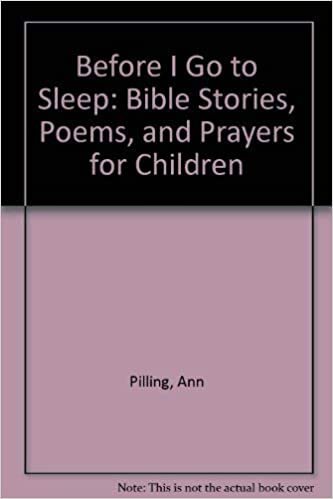 Before I Go to Sleep: Bible Stories, Poems, and Prayers for Children