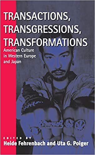 Transactions, Transgressions, Transformation: American Culture in Western Europe and Japan