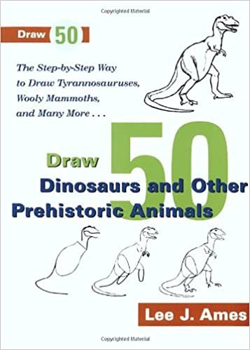Draw 50 Dinosaurs and Other Prehistoric Animals: The Step-by-Step Way to Draw Tyrannosauruses, Wooly Mammoths, and Many More...
