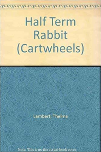 Half Term Rabbit (Cartwheels S.)