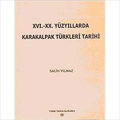 16. - 20. Yüzyıllarda Karakalpak Türkleri Tarihi indir