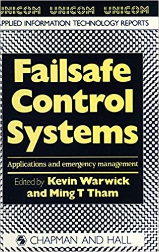 Failsafe Control Systems: Applications and emergency management (Unicom Applied Information Technology S)