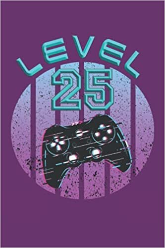 Level 25: Carnet de notes de jeu 25e anniversaire - 120 pages lignées pour écrire des pensées, des idées et des impressions | DINA5 | idée de cadeau ... aiment leur console PS et leur contrôleur.