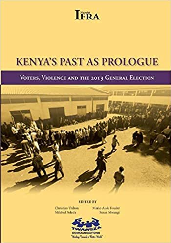 Kenya's Past as Prologue. Voters, Violence and the 2013 General Election indir