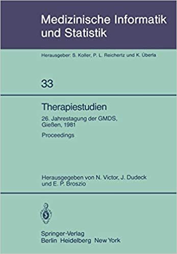 Therapiestudien: 26. Jahrestagung der GMDS, 21- 23. September 1981, Gießen. Proceedings (Medizinische Informatik, Biometrie und Epidemiologie)
