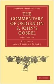 The Commentary of Origen on S. John's Gospel 2 Volume Set (Cambridge Library Collection - Religion)