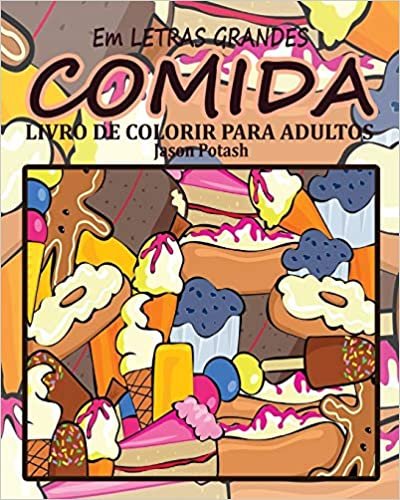 Comida Livro de Colorir Para Adultos ( Em Letras Grandes )