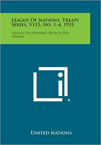 League of Nations, Treaty Series, V115, No. 1-4, 1931: Societe Des Nations, Recueil Des Traites