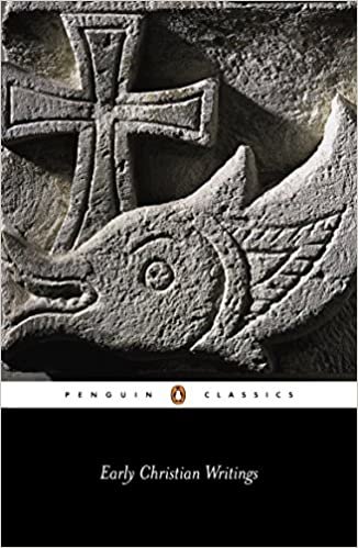 Early Christian Writings: The Apostolic Fathers (Penguin Classics)