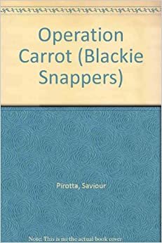Operation Carrot (Blackie Snappers S.)