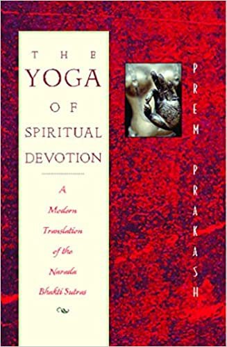 The Yoga of Spiritual Devotion: A Modern Translation of the Narada Bhakti Sutras indir