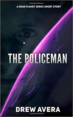 The Policeman: A Dead Planet Short Story
