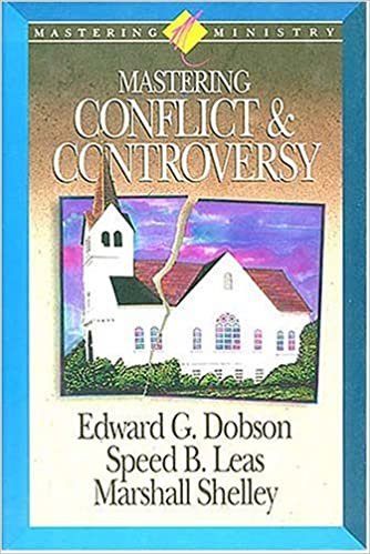Mastering Conflict and Controversy (Mastering Ministry Series)