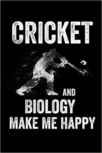 Cricket And Biology Make Me Happy: Blank Lined Journal, Cricket Notebook, Gifts for Cricket Players, Cricket Journal for Biology Lovers