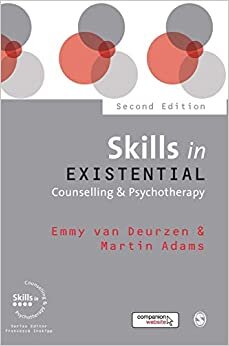 Skills in Existential Counselling & Psychotherapy (Skills in Counselling & Psychotherapy Series)