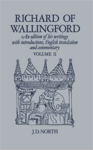 Richard of Wallingford Vol 2: An edition of his writings with Introduction, English Translation, and Commentary: v. 2