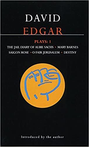 Edgar Plays: 1: Jail Diary of Albie Sachs; Mary Barnes; Saigon Rose; O Fair Jerusalem; Destiny (Contemporary Dramatists): v.1