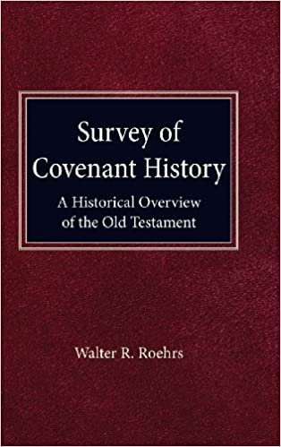 Survey of Convenant History: A Historical Overview of the Old Testament