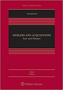 Mergers and Acquisitions: Law and Finance (Aspen Casebook)