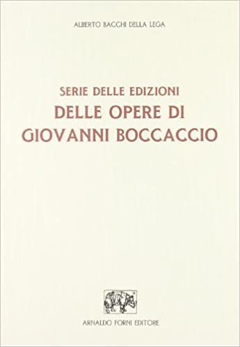 Serie delle edizioni delle opere di Giovanni Boccaccio (rist. anast. Bologna, 1875) indir